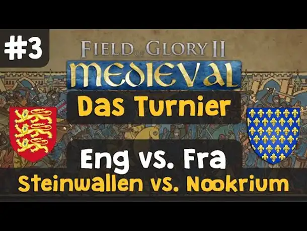 Field of Glory 2 Medieval - Turnier (II) #3: England vs. Frankreich / Gegner: Nookrium (Let's Play)