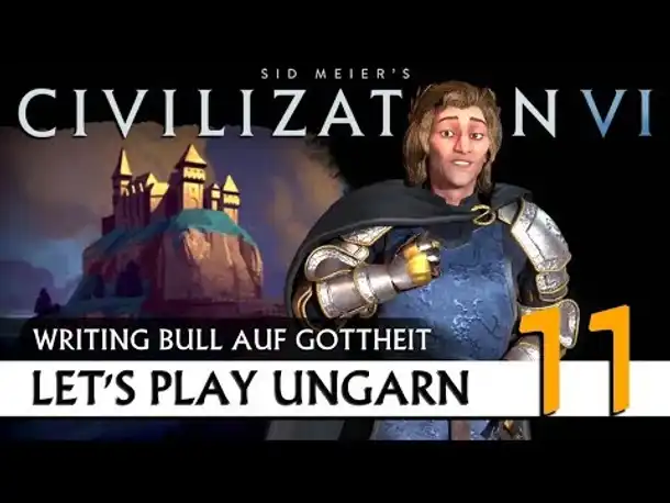 Let's Play Civilization VI: Ungarn auf Gottheit (11) | Gathering Storm [Deutsch]