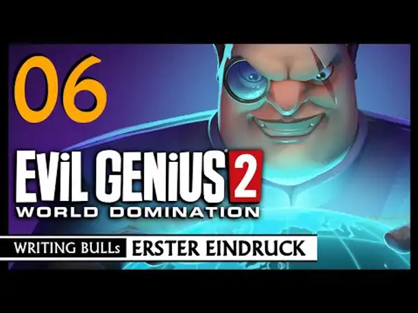 First Look (live): Evil Genius 2 - World Domination (Part 6) [Deutsch]