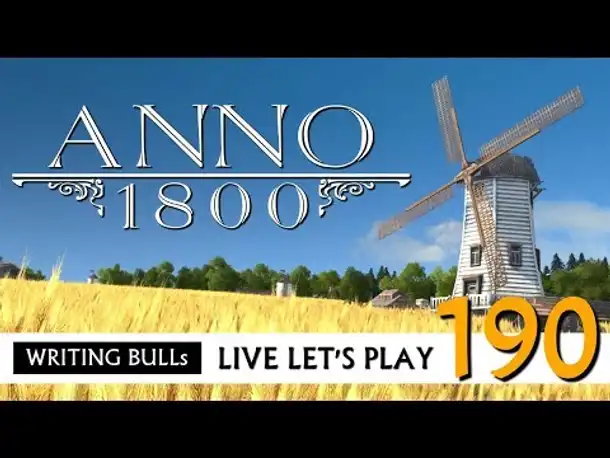 Live Let's Play: Anno 1800 (190) [Deutsch]