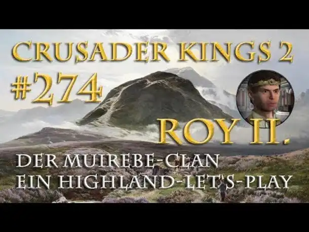 Let's Play Crusader Kings 2 – Der Muirebe-Clan #274: Reise nach Jerusalem (Rollenspiel/deutsch)