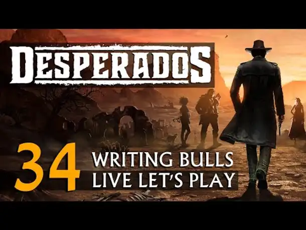 Let's Play: Desperados III (34) [Deutsch]