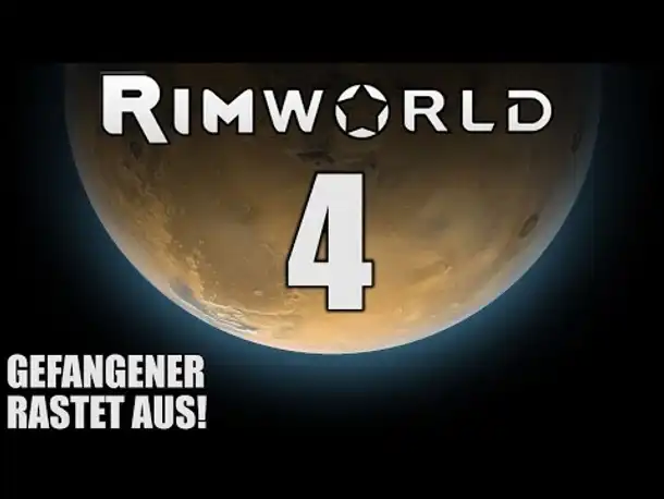 RimWorld German #4 GEFANGENER RASTET AUS | Let's Play Rimworld Alpha 14 | Hardcore