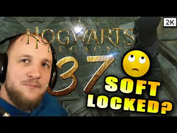 Lets Play Hogwarts Legacy (Deutsch) [2K] [Blind] #37 - GLITCH?!?!?! Einfach gesoftlocked.....