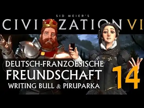 Let's Play: Civ VI | Deutsch-Französ. Freundschaft (14) [deutsch]