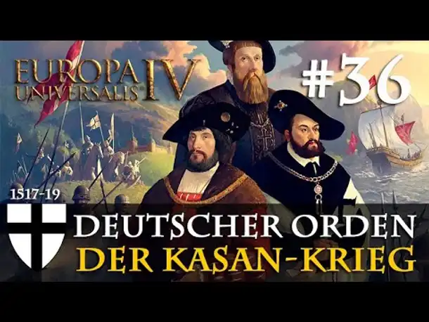 #36: Der Kasan-Krieg ✦ Let's Play Europa Universalis IV (Community-LP)