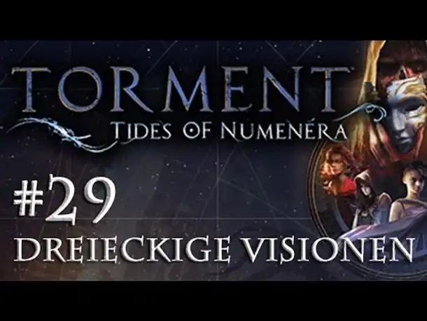 Let's Play Torment: Tides of Numenera #29 – Dreieckige Visionen (Blind / Deutsch / Roleplay)