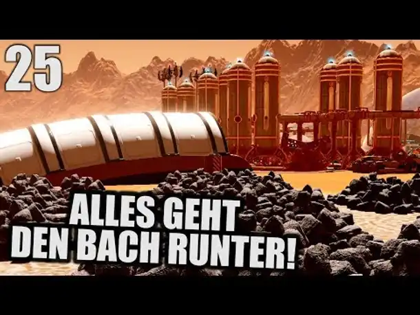 Surviving Mars Deutsch #25 Alles geht den Bach runter! | Let's Play Surviving Mars Gameplay German