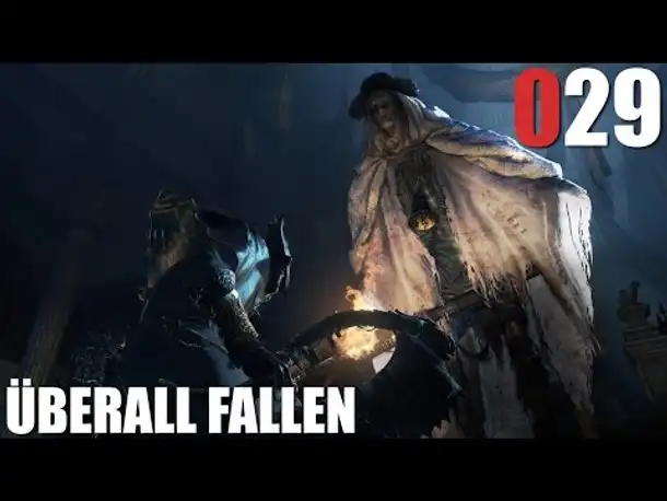 Bloodborne Gameplay German Deutsch #029 Überall Fallen (Let's Play Bloodborne PS4 Gameplay