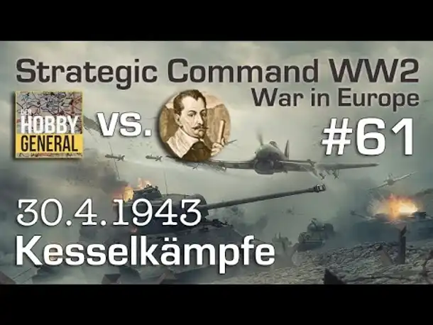 Let's Play Strategic Command WW2 WiE #61: Kesselkämpfe (Multiplayer vs. Hobbygeneral)