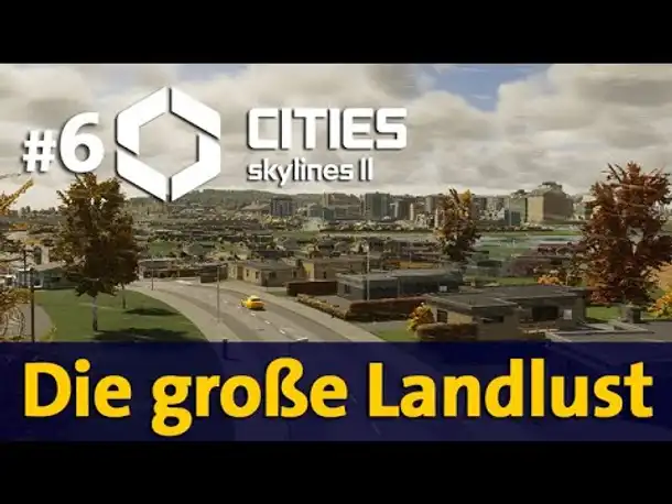 Let's Play Cities Skylines 2 ✦ #6: Die große Landlust (Gameplay / Deutsch)