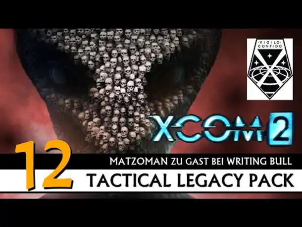 XCOM 2: Tactical Legacy Pack mit Matzoman (12) [Deutsch]
