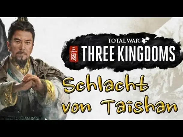 Let's Play Total War Three Kingdoms #3a: Die Schlacht von Taishan - Einblick in ein Echtzeitgefecht