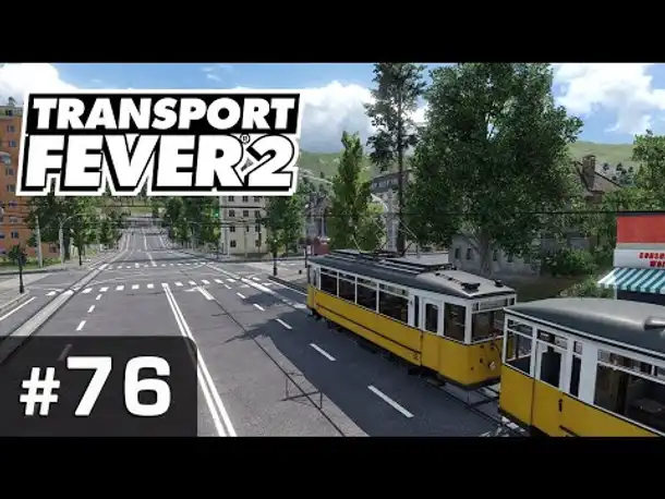 #76: Vierspurig ✦ Let's Play Transport Fever 2 ✦ Sandbox / schwer