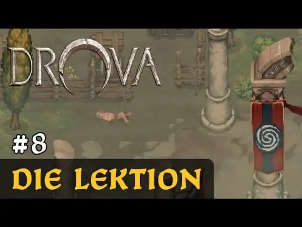 #8: Die Lektion ✦ Let's Play Drova (Blind / Long-, Slow- & Roleplay)