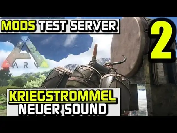 Ark Mods Test Server #2 Kriegstrommel: NEUER SOUND! | Let's Play Gameplay German Deutsch