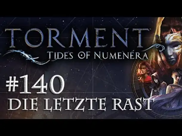 Let's Play Torment: Tides of Numenera #140 – Die letzte Rast (Blind / Deutsch / Roleplay)