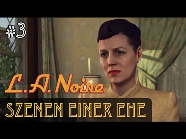 #3: Szenen einer Ehe ✦ Let's Play L.A.Noire ✦ Slow-, Long- & Roleplay (Blind)