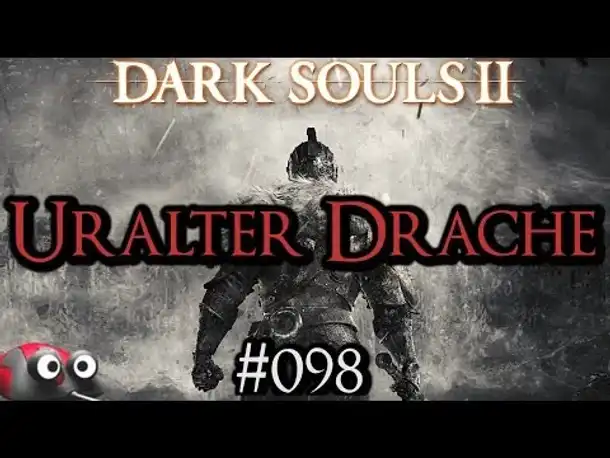 Let's Play Dark Souls 2 Part 98 Boss Fight: Uralter Drache (Gameplay German Deutsch)
