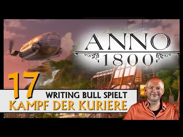 ANNO 1800: Kampf der Kuriere | Szenario (17) [Deutsch]