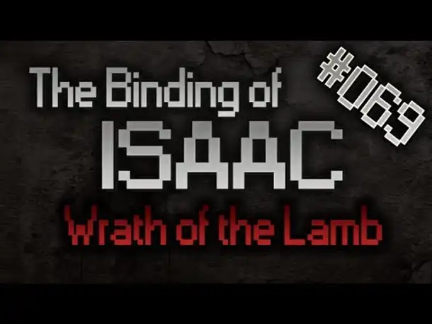 Let's Play The Binding of Isaac: Wrath of the Lamb #069 [1][HD][Deutsch]