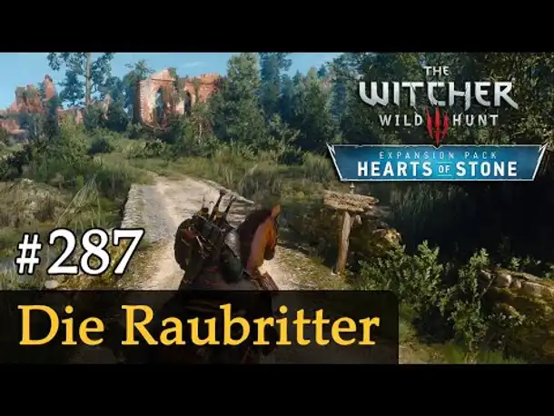 #287: Die Raubritter ✦ Let's Play The Witcher 3 ✦ Hearts of Stone (Slow-, Long- & Roleplay)