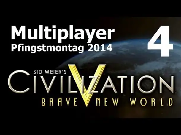Multiplayer live: Civilization V (4) | 09.06.2014