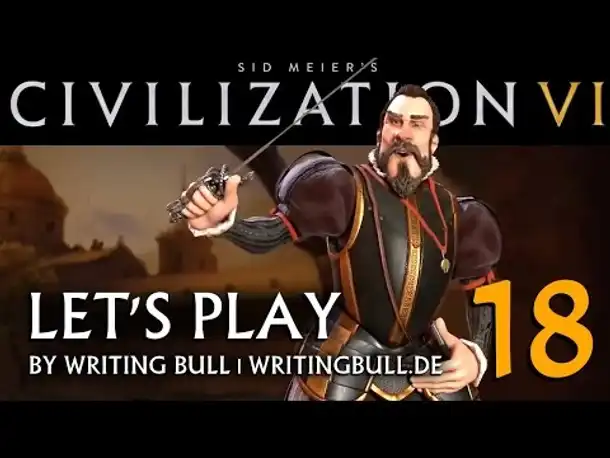 Let's Play: Civilization VI | Spanien (18) [deutsch]