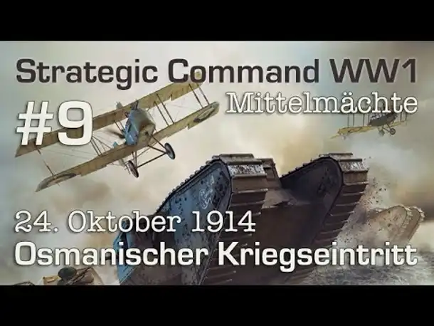 Let's Play Strategic Command WW1 #9: Osmanischer Kriegseintritt - 24.10.1914 (Mittelmächte)