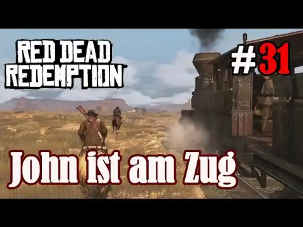 Let's Play Red Dead Redemption 1 #31: John ist am Zug (Blind / Slow-, Long- & Roleplay)