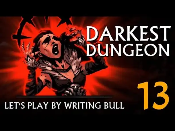 Let's Play: Darkest Dungeon (13) [deutsch]