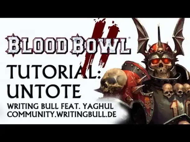 Tutorial (12): Blood Bowl 2 - Untote [deutsch]