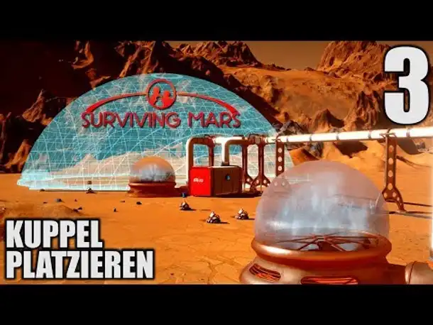 Surviving Mars Deutsch #3 Die erste Kuppel für Menschen | Let's Play Surviving Mars Gameplay German