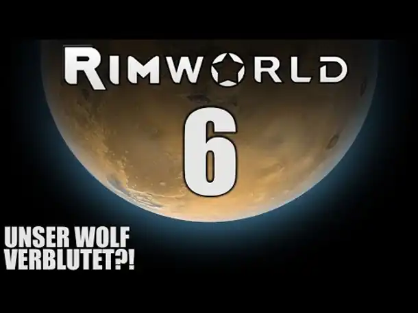 RimWorld German #6 UNSER WOLF VERBLUTET?! | Let's Play Rimworld Alpha 14 | Hardcore