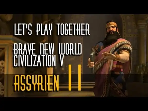 Let's Play Together: Civ 5 - Brave New World | Assyrer | Folge 11