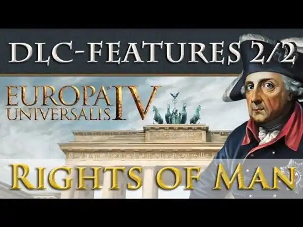 Europa Universalis 4 – Rights of Man (DLC): Die Features im Überblick 2/2 (Infovideo / Deutsch)