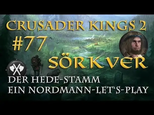 Let's Play Crusader Kings 2 – Der Hede-Stamm #77: Der Krieg der Kriege (Rollenspiel/deutsch)