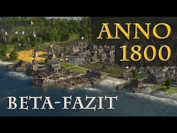Anno 1800 (Beta): Das beste Anno aller Zeiten? (incl. Rabattcode)