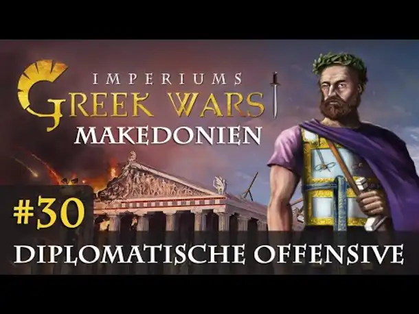 Let's Play Imperiums Greek Wars #30: Diplomatische Offensive (Makedonien / schwer)