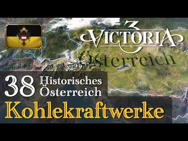 #38: Kohlekraft ✦ Let's Play Victoria 3 ✦ Historisches Österreich (Gameplay)