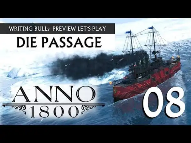 Preview Let's Play: Anno 1800 - Die Passage (08) [Deutsch]