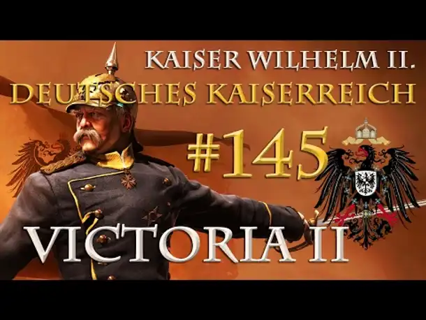 Let's Play Victoria 2 – Kaiserreich #145: Wochen der Entscheidung (EPILOG)