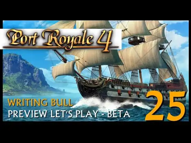 Preview Let's Play: Port Royale 4 - Beta (25) [Deutsch]