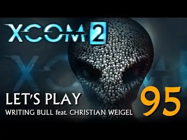 Let's Play: XCOM 2 (95) [deutsch]