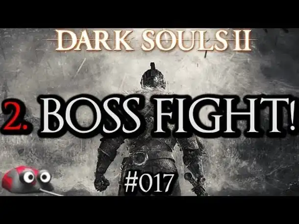 Let's Play Dark Souls 2 Part 17 2. Boss Fight! (Gameplay  German  Deutsch)