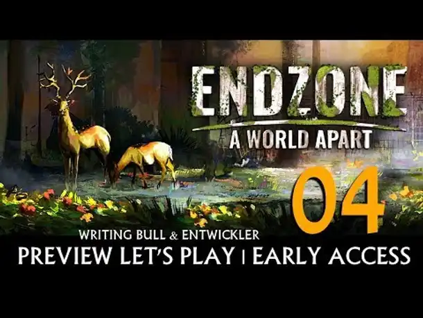 Preview Let's Play: Endzone - A World Apart | Early Access (04) [Deutsch]
