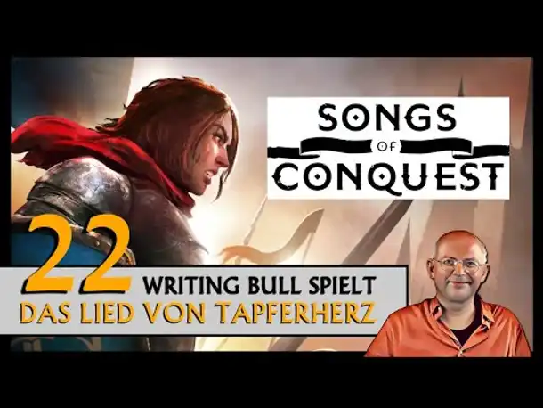 SONGS OF CONQUEST: Das Lied von Tapferherz (22) [Deutsch]