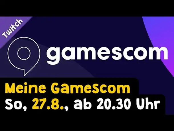 Meine Gamescom 2023 (So, 27.8., 20.30 Uhr) ✦ GameStar Live-Podcast (Do, 24.8., 18.30 Uhr) ✦ Twitch