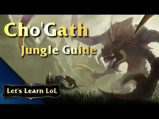 Let's Learn LoL - Cho'Gath Jungle Guide