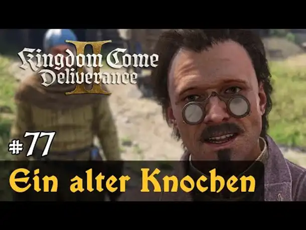 #77: Ein alter Knochen ✦ Let's Play Kingdom Come Deliverance 2 (Slow-, Long- & Roleplay) / Blind